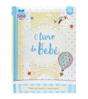 O Livro do Bebê Meus Primeiros 5 anos - Azul