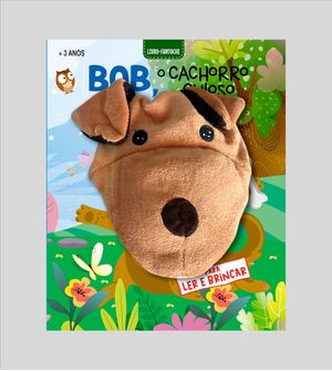 Livro Fantoche - Bob, O Cachorro Curioso