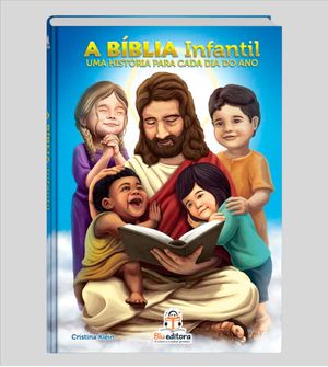 Bíblia Infantil - Uma História para Cada dia do Ano