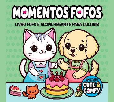 Livro de Colorir Cute & Comfy para Adultos - Momentos Fofos